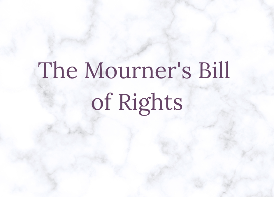 The Mourner’s Bill of Rights